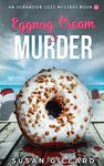 Eggnog Cream & Murder: An Oceanside Cozy Mystery: Book 12