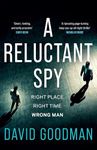 A Reluctant Spy: A gripping spy thriller debut