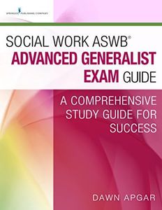 Social Work ASWB® Advanced Generalist Exam Guide: A Comprehensive Study Guide for Success