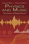 Physics and Music: The Science of Musical Sound (Dover Books on Physics)