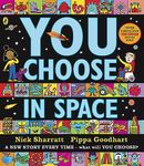 You Choose in Space: A new story every time – what will YOU choose?: 3