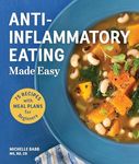 Anti-Inflammatory Eating Made Easy: