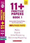 11+ Practice Papers for the CEM Test: Set 1 Tests for English, Verbal Reasoning, Maths and Non-Verbal Reasoning (Ages 10-11) by Tracey Phelps, the tutor with a 96% pass rate.