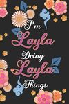 I'm Layla Doing Layla Things Notebo