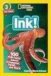 National Geographic Readers: Ink! (L3): 100 Fun Facts About Octopuses, Squid, and More