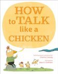 How to Talk Like a Chicken