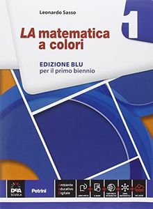 La matematica a colori. Ediz. blu. Per le Scuole superiori. Con e-book. Con espansione online (Vol. 1)