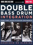 Double Bass Drum Integration: For the Jazz/Fusion Drummer