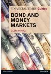 Financial Times Guide to Bond and Money Markets, The (The FT Guides)