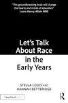 Let’s Talk About Race in the Early Years (Speechmark Book)