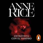 Entrevista con el vampiro [Interview with the Vampire]: Crónicas Vampíricas 1 [Vampire Chronicles, Book 1]