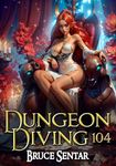 Dungeon Diving 104