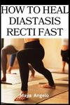 HOW TO CLOSE DIASTASIS RECTI FAST: 