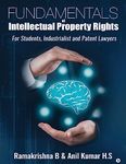 Fundamentals of Intellectual Property Rights : For Students, Industrialist and Patent Lawyers