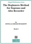 The Beginners Method for Soprano and Alto Recorder, Bk 1: Part 1 (Volume 1)