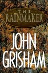 The Rainmaker: A Novel