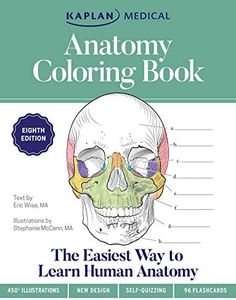 Anatomy Coloring Book with 450+ Realistic Medical Illustrations with Quizzes for Each + 96 Perforated Flashcards of Muscle Origin, Insertion, Action, and Innervation (Kaplan Test Prep)