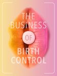 The Business of Birth Control