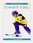 Downhill Skiing: A Level Two Reader