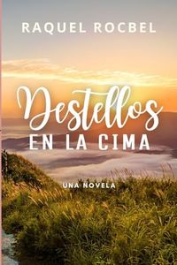 DESTELLOS EN LA CIMA