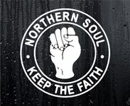 Car Sticker Northern Soul Keep The Faith Fun Music Fan Novelty Cute Van Window Bumper Boot Door Decal Gift Present