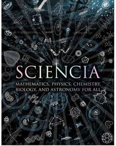 Sciencia: Mathematics, Physics, Chemistry, Biology and Astronomy for All (Hardback) - Common