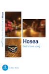 Hosea: God's lovesong (Good Book Guide): 8 studies for individuals or groups (Good Book Guides)