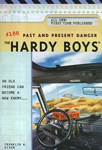 Past and Present Danger (The Hardy Boys Book 166)