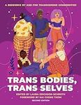 Trans Bodies, Trans Selves: A Resou