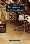 Harrisburg Broadcasting (Images of 