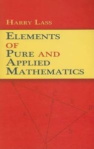 Elements of Pure and Applied Mathematics