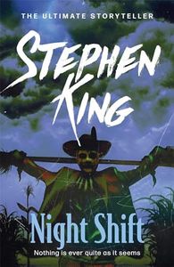 Night Shift: INCLUDES THE STORY OF THE BOOGEYMAN SOON TO BE A MAJOR MOTION PICTURE FROM 20th CENTURY STUDIOS