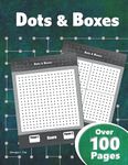 Dots & Boxes - Over 100 Pages: A Classic Strategy Game - Large and Small Playing Squares - Big Book: Dot to Dot Grid, Game of Dots, Boxes, Dot and Line, Pigs in a Pen - Blank Pages