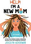 Help! I’m A New Mom: A First-Time M