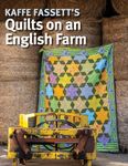 Kaffe Fassett's Quilts on an English Farm