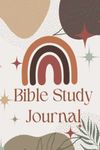 My Bible Study Journal: A Simple Guide to Journaling Scripture: Creative Christian Workbook