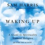 Waking Up: A Guide to Spirituality 