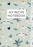 My Recipe Notebook: A4 Size, Blank Cookbook Organizer with Alphabetical Tabs for Record Your Special Recipes, Tableware Theme