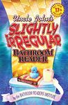 Uncle John's Slightly Irregular Bathroom Reader (Uncle John's Bathroom Reader Annual)