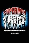 Supermen: Building Maximum Muscle f