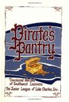 Pirate's Pantry: Treasured Recipes of Southwest Louisiana