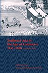 Southeast Asia in the Age of Commerce 1450–1680 – The Lands Below the Winds V 1 (Paper): Volume One: The Lands Below the Winds (Revised)