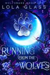 Running from the Wolves (Wolfsbane Book 1)