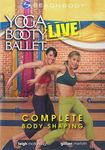 Yoga Booty Ballet Live: Complete Body Shaping! (Beach Body) - DVD - US IMPORT - REGION 1