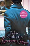 False Colours: Gossip, scandal and an unforgettable Regency romance