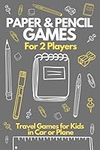 Paper & Pencil Games For 2 Players - Travel Games for Kids in Car: Activity Book for 2 Players. Tic-Tac-Toe Hangman, Dots and Boxes, Hexagon, Four in ... Travel Games for Teens in Car or at Home