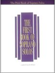 The First Book of Soprano Solos