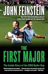 The First Major: The Inside Story of the 2016 Ryder Cup