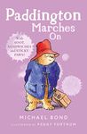 Paddington Marches On: The funny adventures of everyone’s favourite bear, Paddington, now a major movie star!