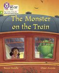 The Monster on the Train: Phase 4 Set 2 (Big Cat Phonics for Little Wandle Letters and Sounds Revised)